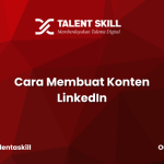 Cara Membuat Konten LinkedIn yang Menarik