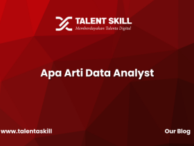 Apa Arti Data Analyst