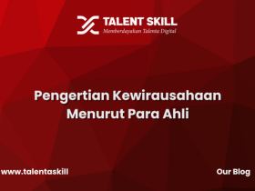 Pengertian Kewirausahaan Menurut Para Ahli
