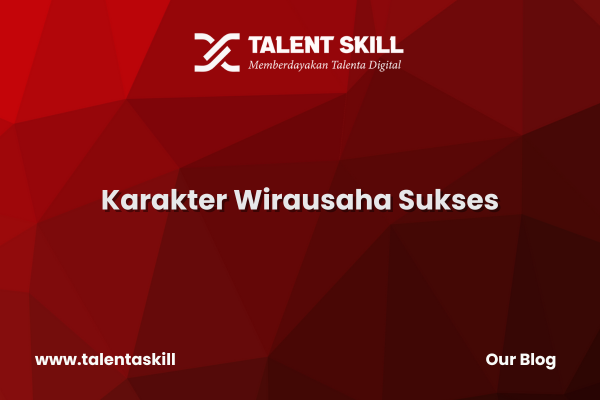 Karakter Wirausaha Sukses