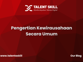 Pengertian Kewirausahaan Secara Umum