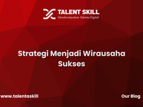 Strategi Menjadi Wirausaha Sukses