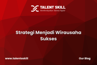 Strategi Menjadi Wirausaha Sukses
