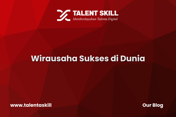 Wirausaha Sukses di Dunia