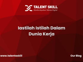 Iastilah Istilah Dalam Dunia Kerja